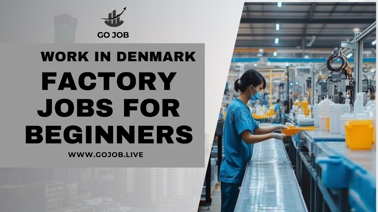 work-in-denmark-factory-jobs-for-beginners-how-to-apply